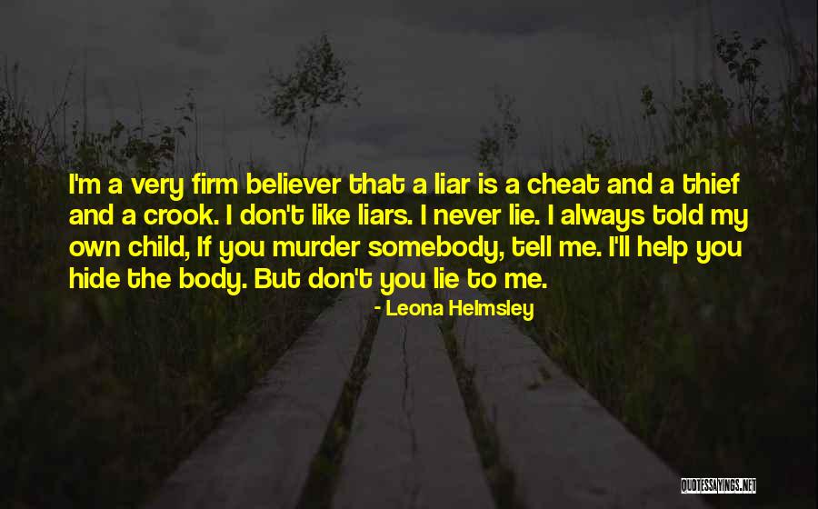 Lie Liar Quotes By Leona Helmsley