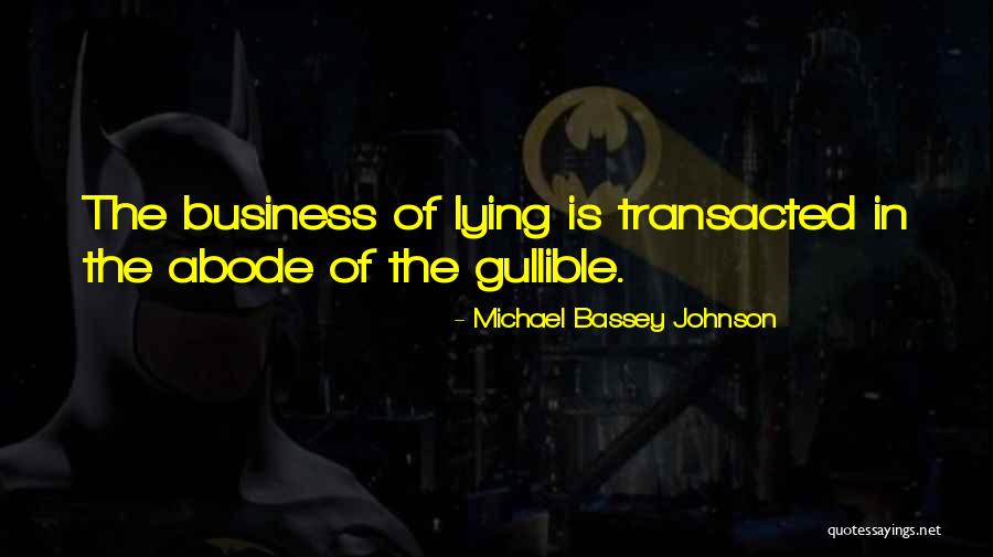 Lie Liar Quotes By Michael Bassey Johnson