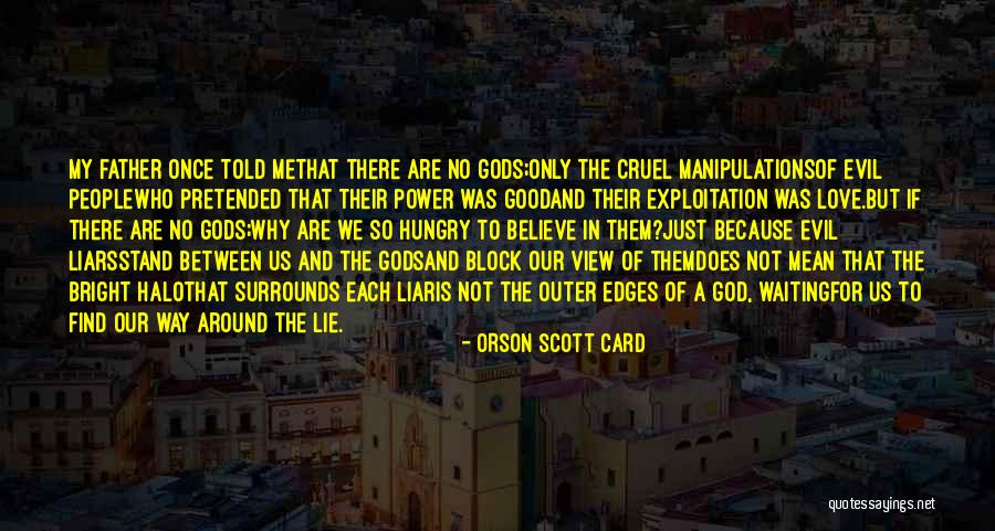 Lie Liar Quotes By Orson Scott Card