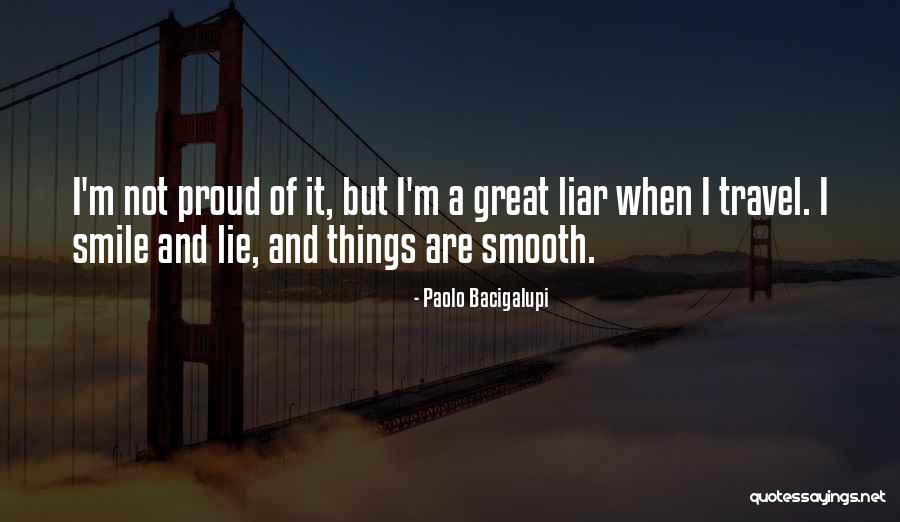 Lie Liar Quotes By Paolo Bacigalupi