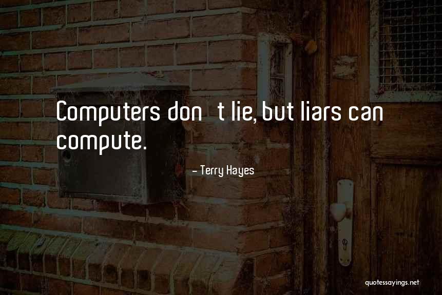 Lie Liar Quotes By Terry Hayes