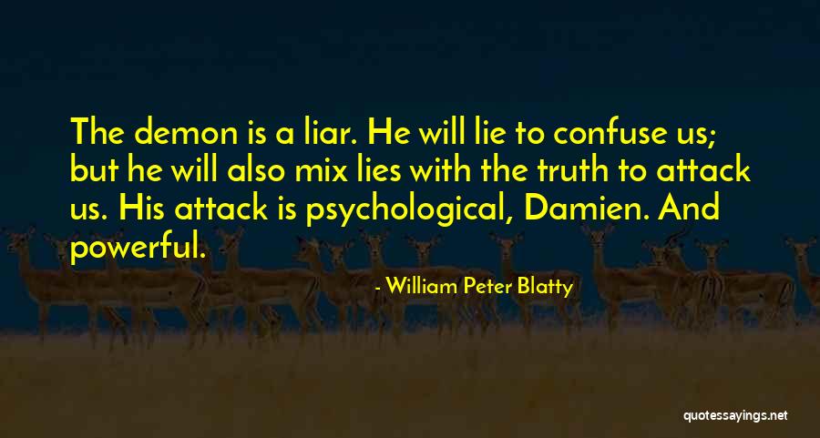 Lie Liar Quotes By William Peter Blatty