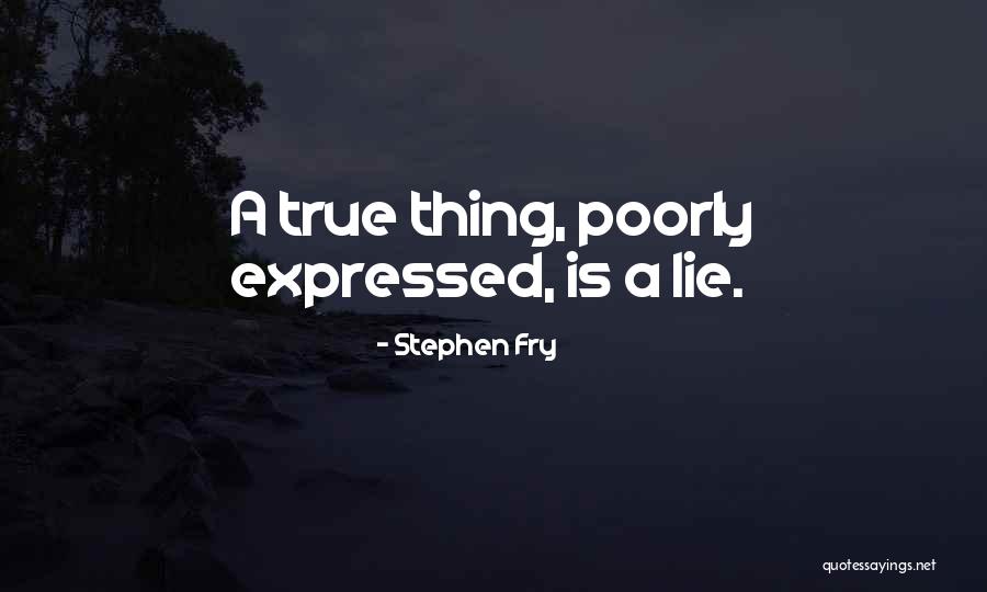 Lie Lie Quotes By Stephen Fry