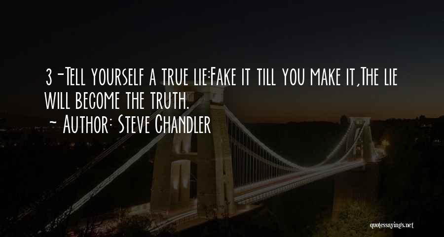 Lie Lie Quotes By Steve Chandler