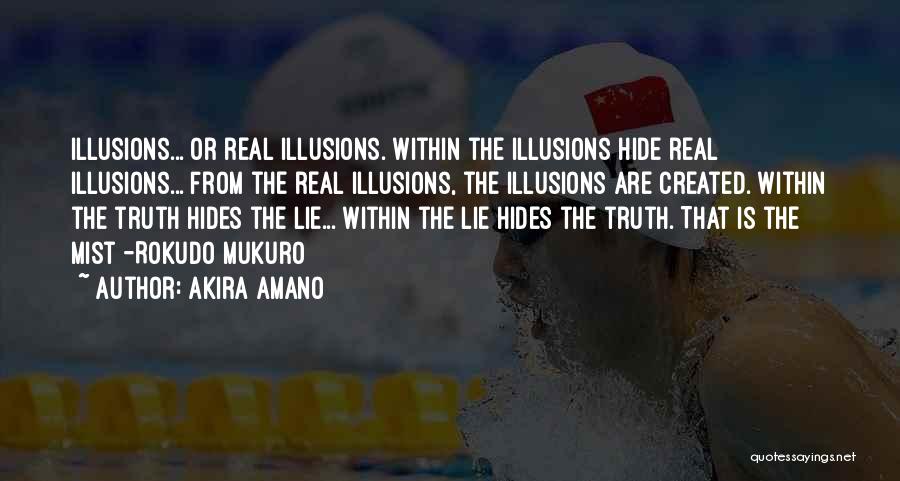 Lie Or Truth Quotes By Akira Amano