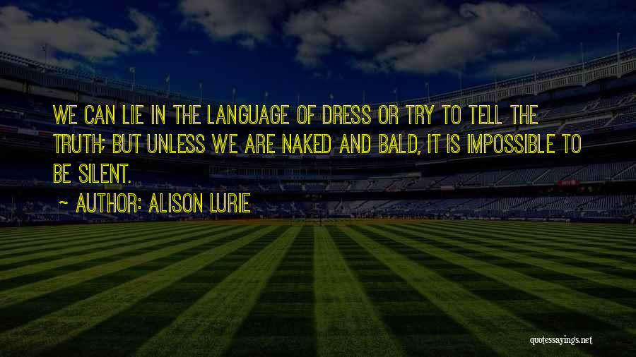 Lie Or Truth Quotes By Alison Lurie