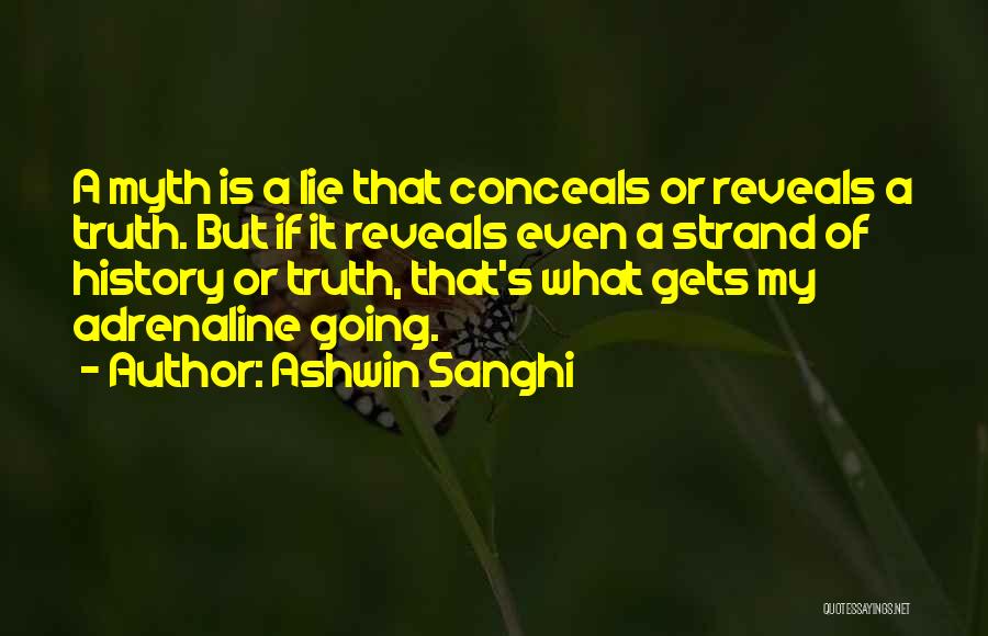 Lie Or Truth Quotes By Ashwin Sanghi