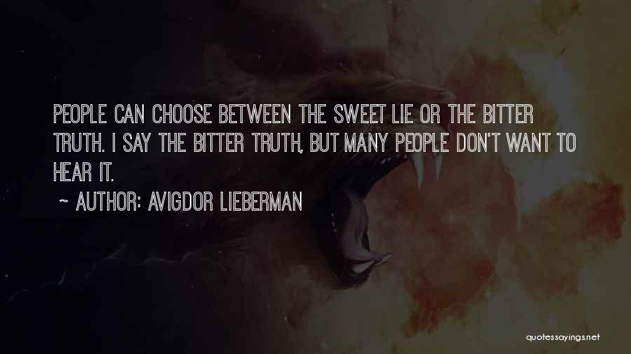 Lie Or Truth Quotes By Avigdor Lieberman