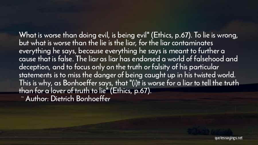 Lie Or Truth Quotes By Dietrich Bonhoeffer