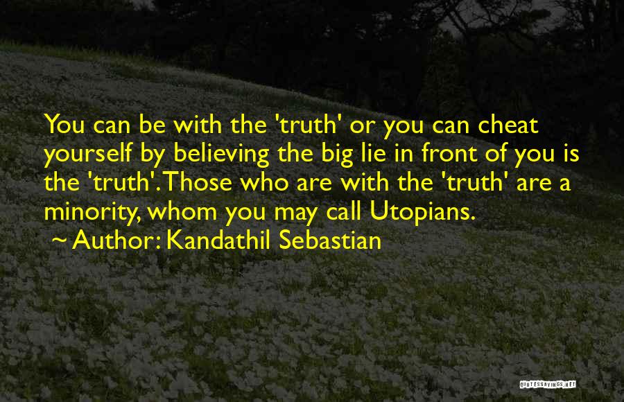 Lie Or Truth Quotes By Kandathil Sebastian