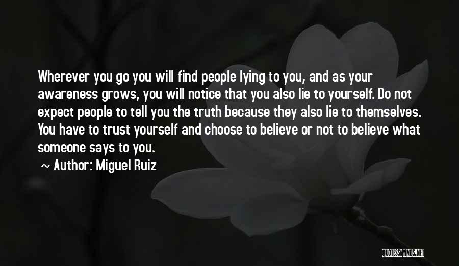 Lie Or Truth Quotes By Miguel Ruiz