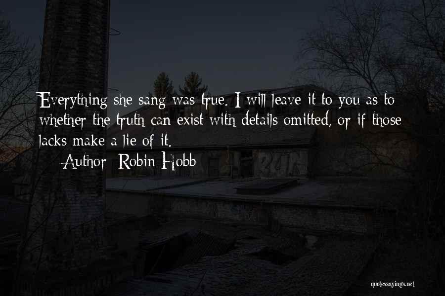 Lie Or Truth Quotes By Robin Hobb