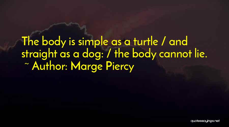 Lie Quotes By Marge Piercy