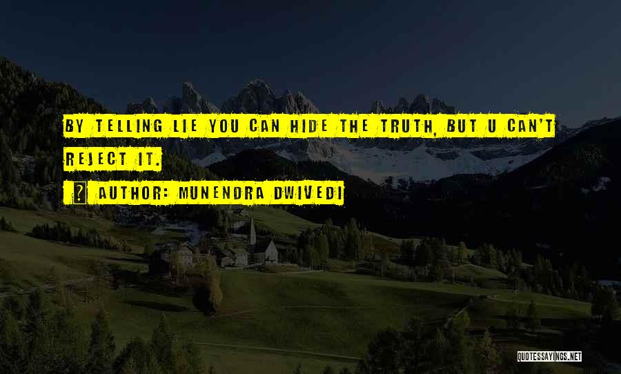 Lie Quotes By Munendra Dwivedi