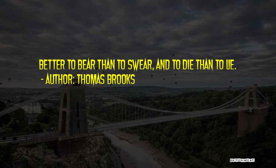 Lie Swear Quotes By Thomas Brooks