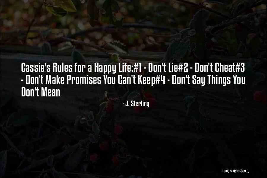 Lie To Make Someone Happy Quotes By J. Sterling Lie To Make Someone Happy Quotes By J. Sterling