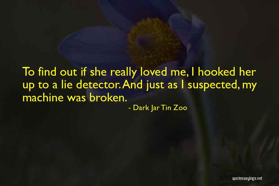 Lie To Me Funny Quotes By Dark Jar Tin Zoo