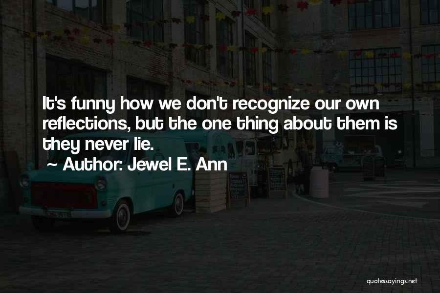 Lie To Me Funny Quotes By Jewel E. Ann