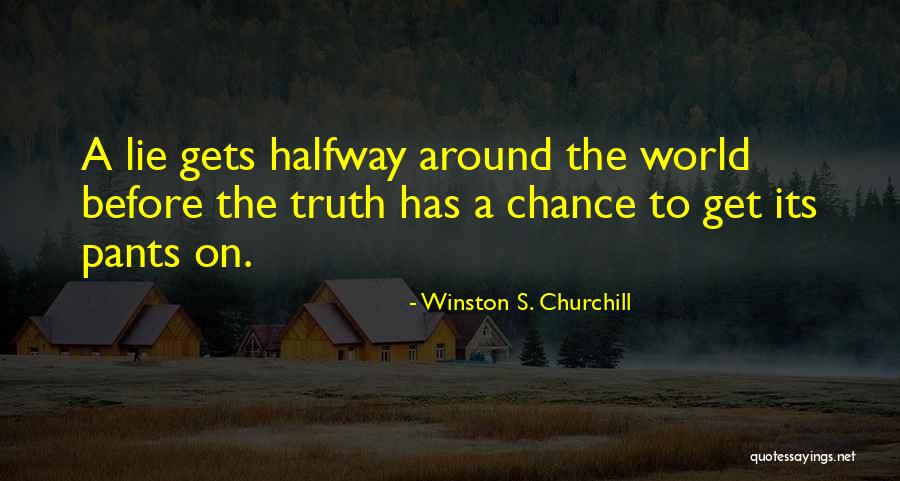 Lie To Me Funny Quotes By Winston S. Churchill