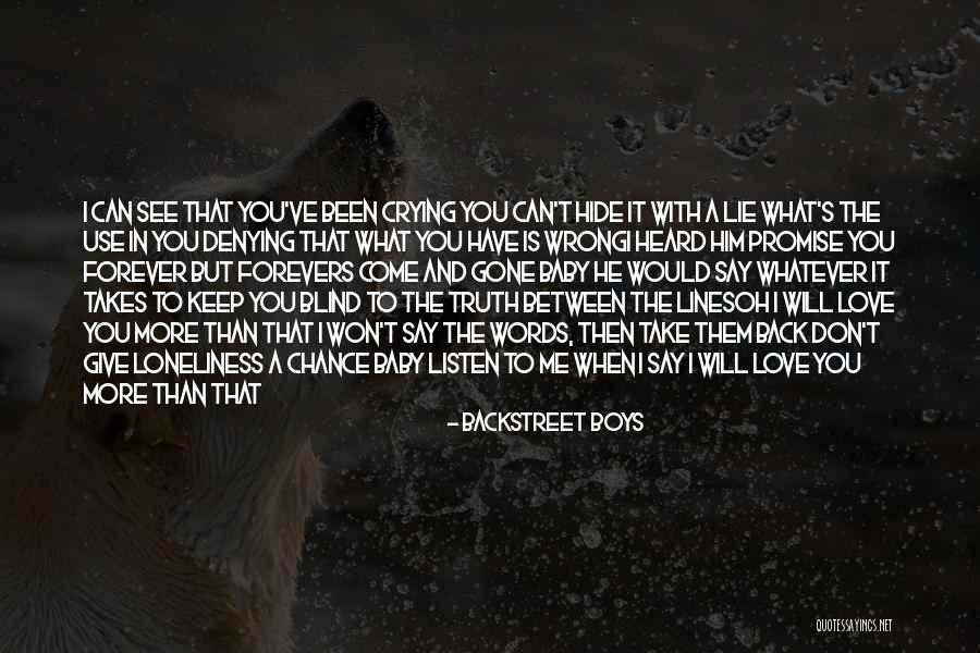 Lie To Me Gone Quotes By Backstreet Boys Lie To Me Gone Quotes By Backstreet Boys