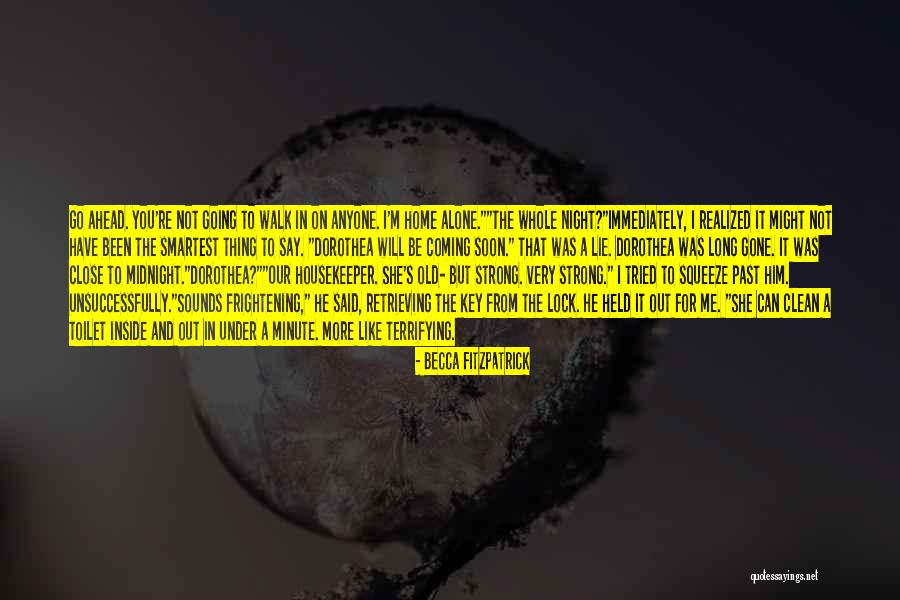 Lie To Me Gone Quotes By Becca Fitzpatrick Lie To Me Gone Quotes By Becca Fitzpatrick