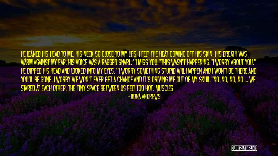 Lie To Me Gone Quotes By Ilona Andrews Lie To Me Gone Quotes By Ilona Andrews