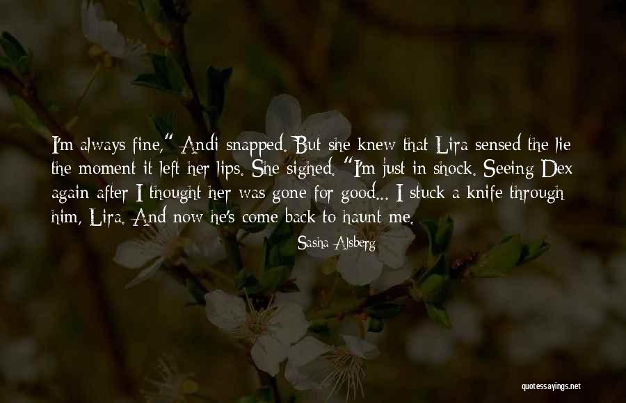 Lie To Me Gone Quotes By Sasha Alsberg Lie To Me Gone Quotes By Sasha Alsberg