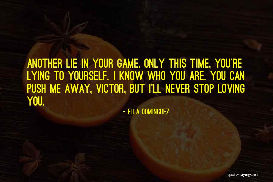 Lie To Me Quotes By Ella Dominguez