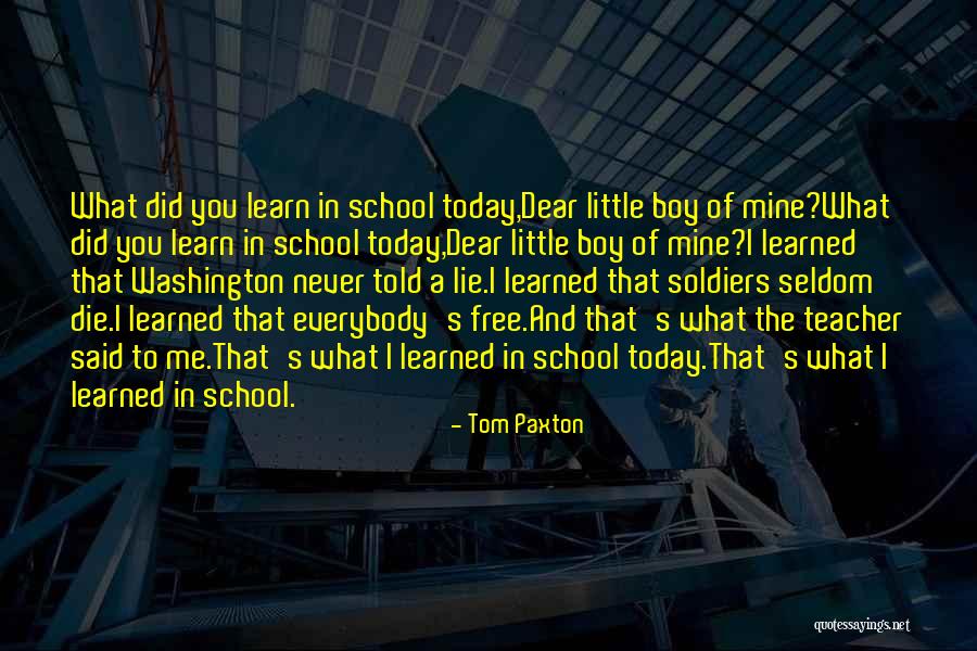 Lie To Me Quotes By Tom Paxton