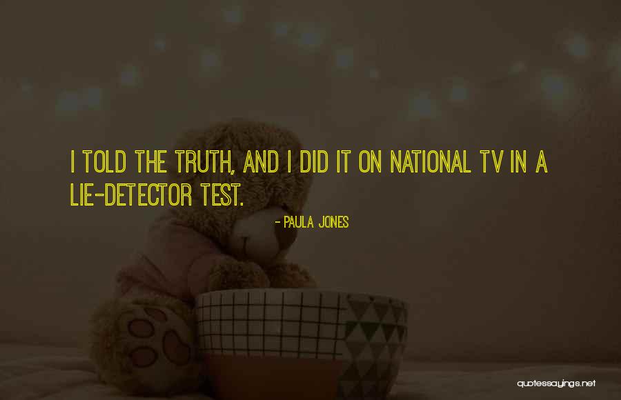 Lie To Me Tv Quotes By Paula Jones