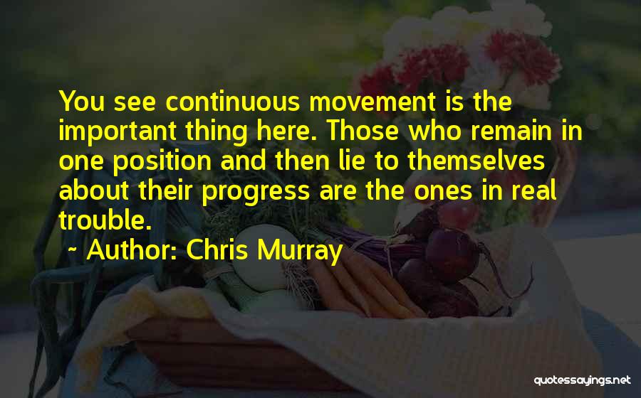 Lie To Themselves Quotes By Chris Murray