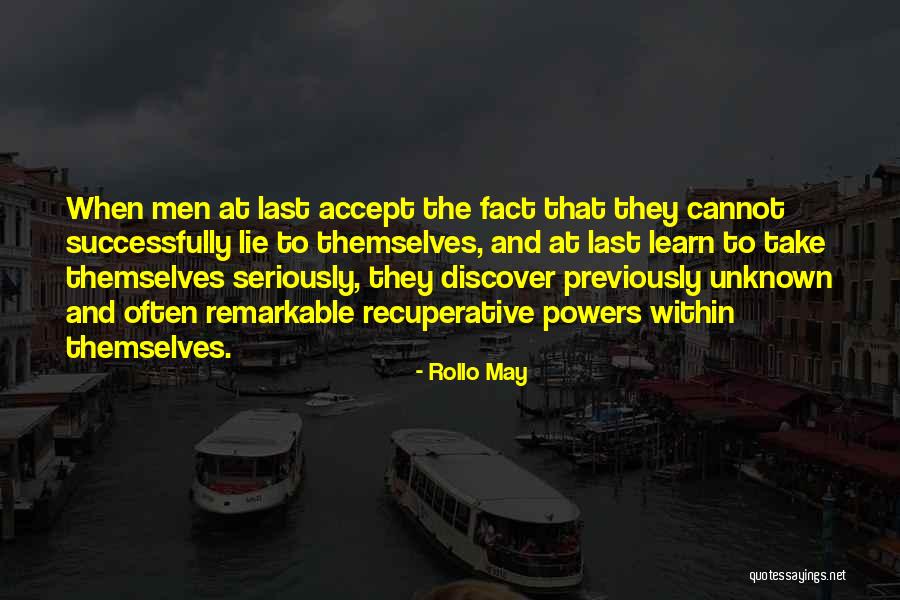 Lie To Themselves Quotes By Rollo May