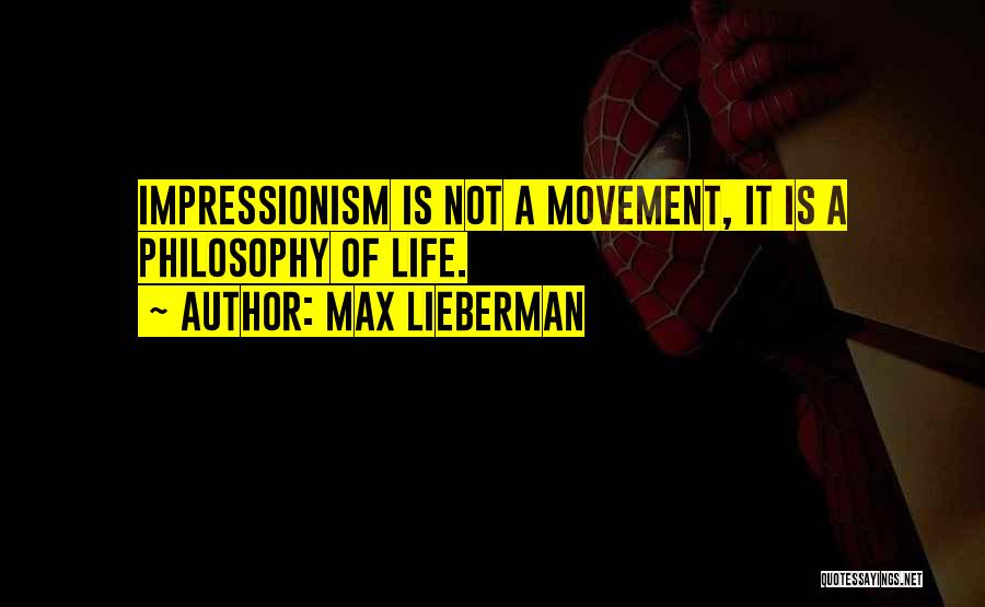 Lieberman Quotes By Max Lieberman