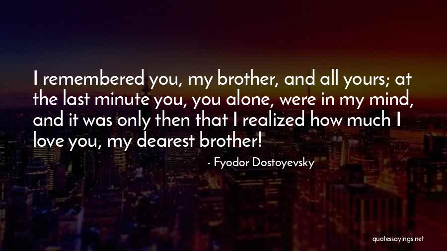 Liebhaber In Allen Quotes By Fyodor Dostoyevsky Liebhaber In Allen Quotes By Fyodor Dostoyevsky