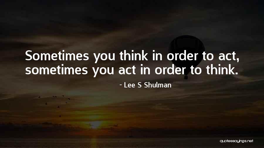 Liebknecht Wilhelm Quotes By Lee S Shulman Liebknecht Wilhelm Quotes By Lee S Shulman