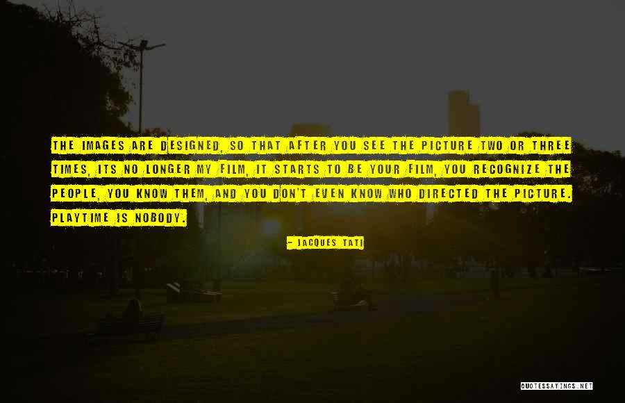 Lieblingsfilme Quotes By Jacques Tati Lieblingsfilme Quotes By Jacques Tati