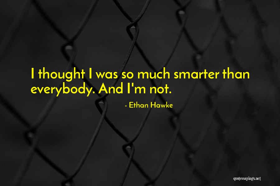 Liebres Animadas Quotes By Ethan Hawke Liebres Animadas Quotes By Ethan Hawke