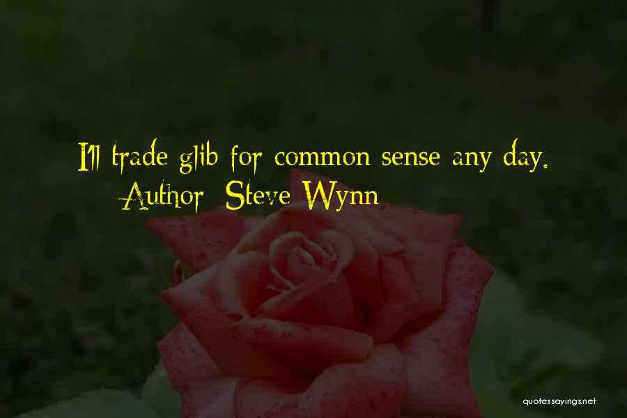 Liebschaft Quotes By Steve Wynn