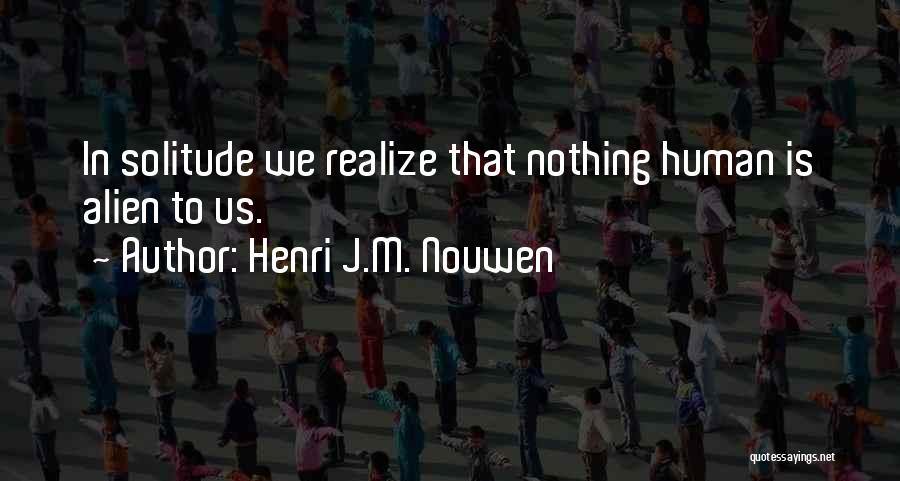 Liebschien Quotes By Henri J.M. Nouwen