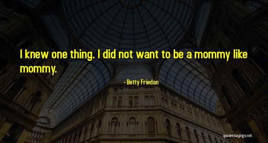 Liechti Latin Quotes By Betty Friedan Liechti Latin Quotes By Betty Friedan
