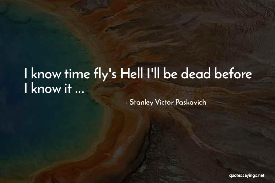 Liechti Latin Quotes By Stanley Victor Paskavich