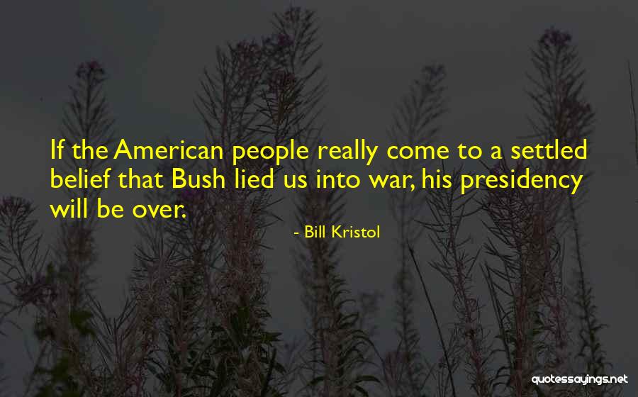 Lied To Quotes By Bill Kristol