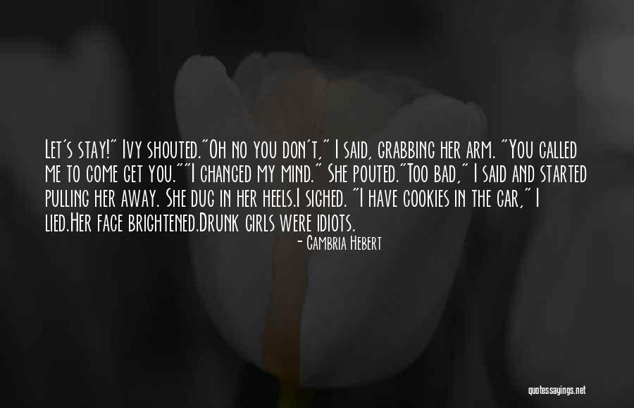 Lied To Quotes By Cambria Hebert Lied To Quotes By Cambria Hebert