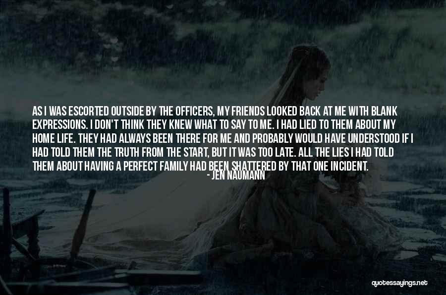 Lied To Quotes By Jen Naumann Lied To Quotes By Jen Naumann