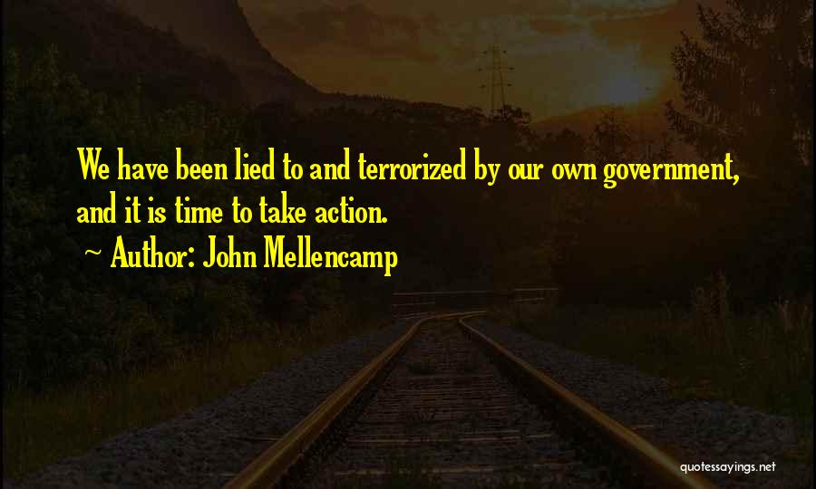 Lied To Quotes By John Mellencamp