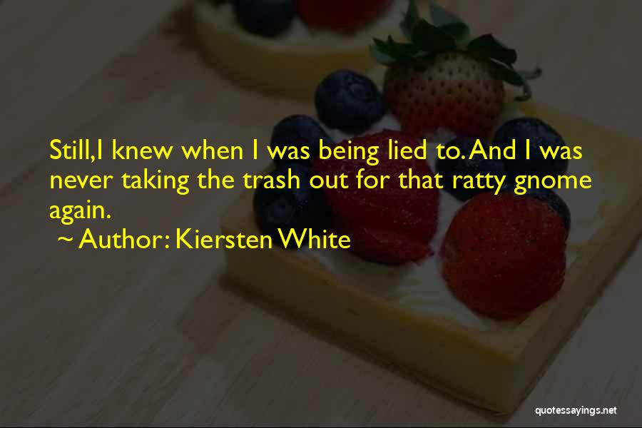 Lied To Quotes By Kiersten White