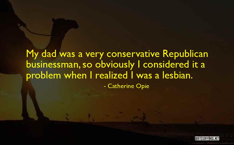 Liedberger Quotes By Catherine Opie Liedberger Quotes By Catherine Opie