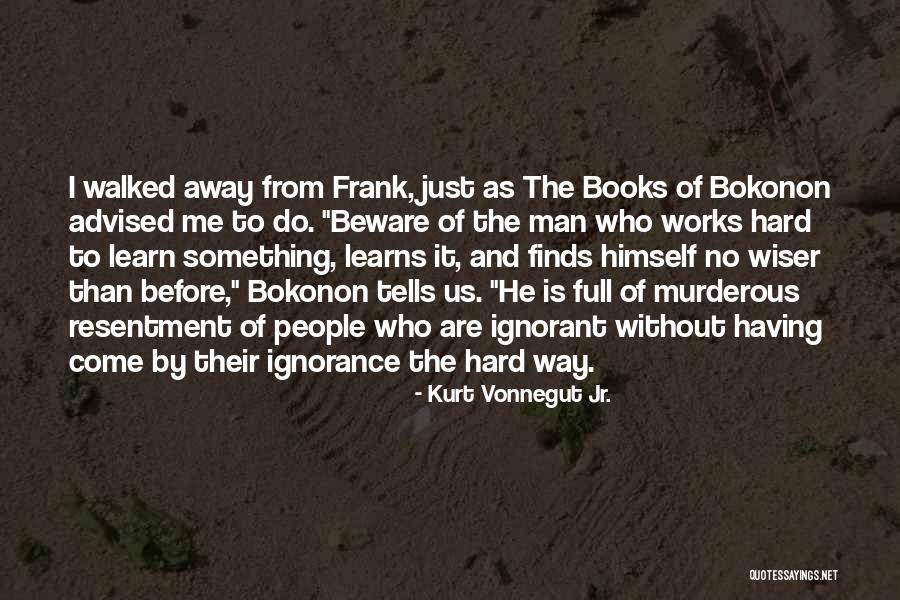 Liedke Mover Quotes By Kurt Vonnegut Jr. Liedke Mover Quotes By Kurt Vonnegut Jr.
