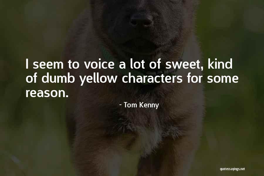 Liefde Genegenheid Quotes By Tom Kenny Liefde Genegenheid Quotes By Tom Kenny