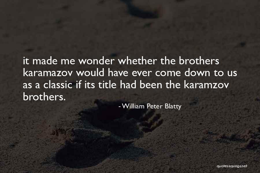 Liekens Hout Quotes By William Peter Blatty Liekens Hout Quotes By William Peter Blatty